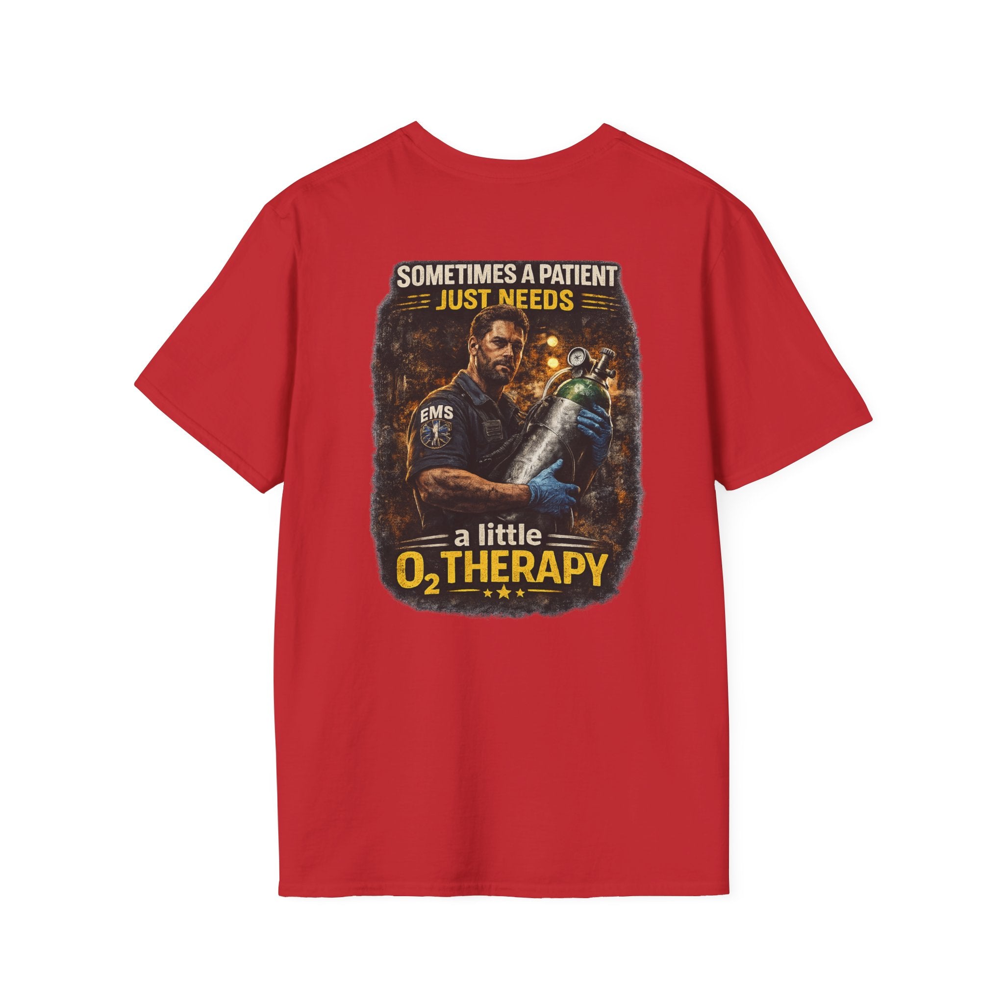 "Sometimes a Patient Just Needs a Little O2 Therapy" Tee