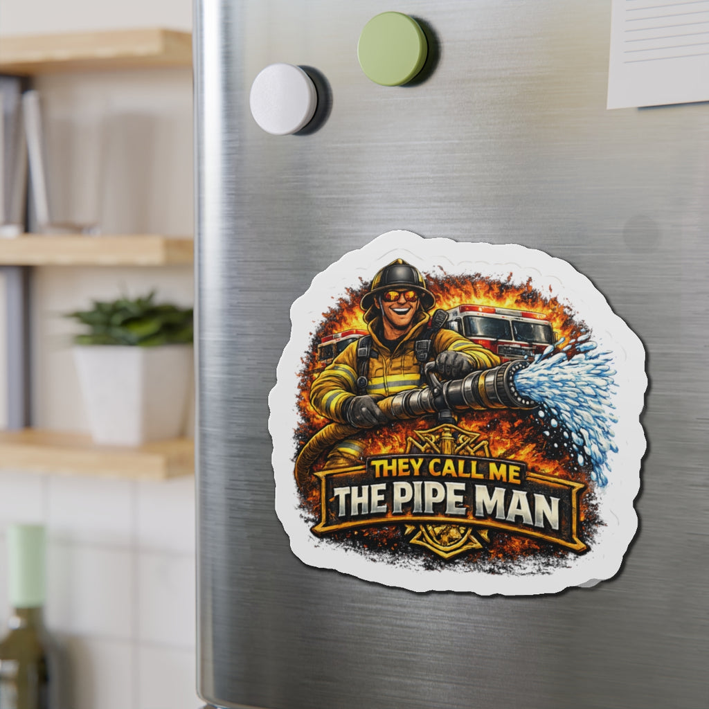 Die-Cut Magnet — "They Call Me The Pipe Man" Firefighter Hose Design