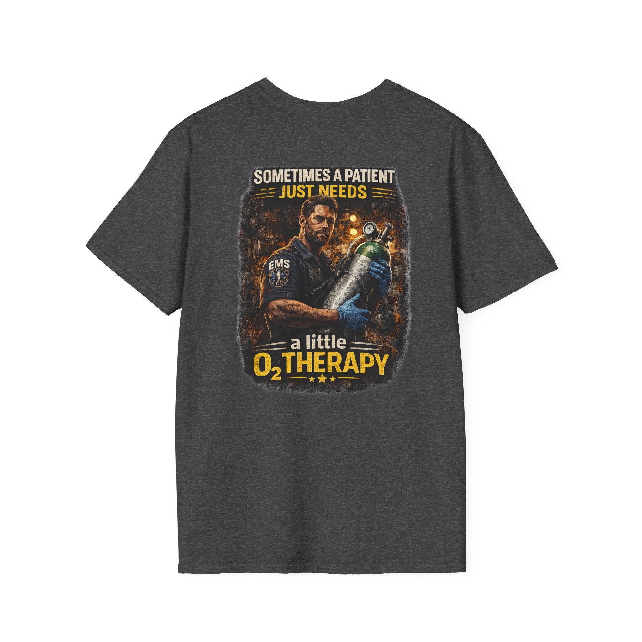 "Sometimes a Patient Just Needs a Little O2 Therapy" Tee
