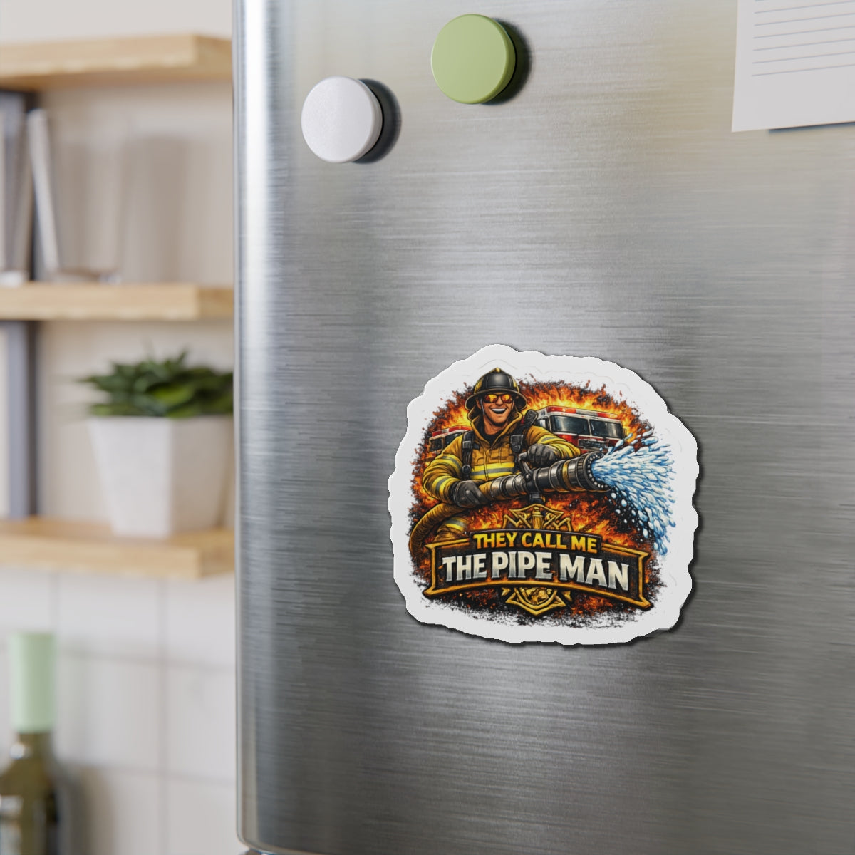 Die-Cut Magnet — "They Call Me The Pipe Man" Firefighter Hose Design