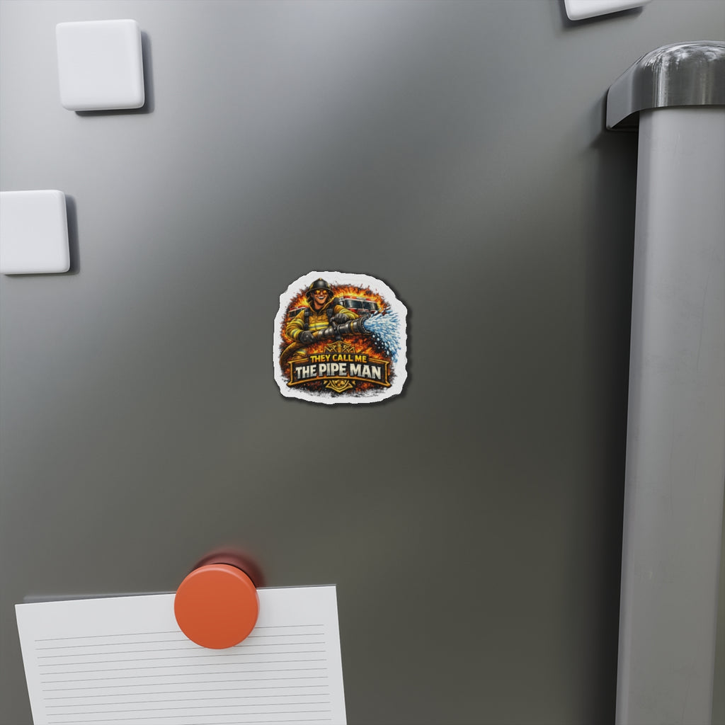 Die-Cut Magnet — "They Call Me The Pipe Man" Firefighter Hose Design