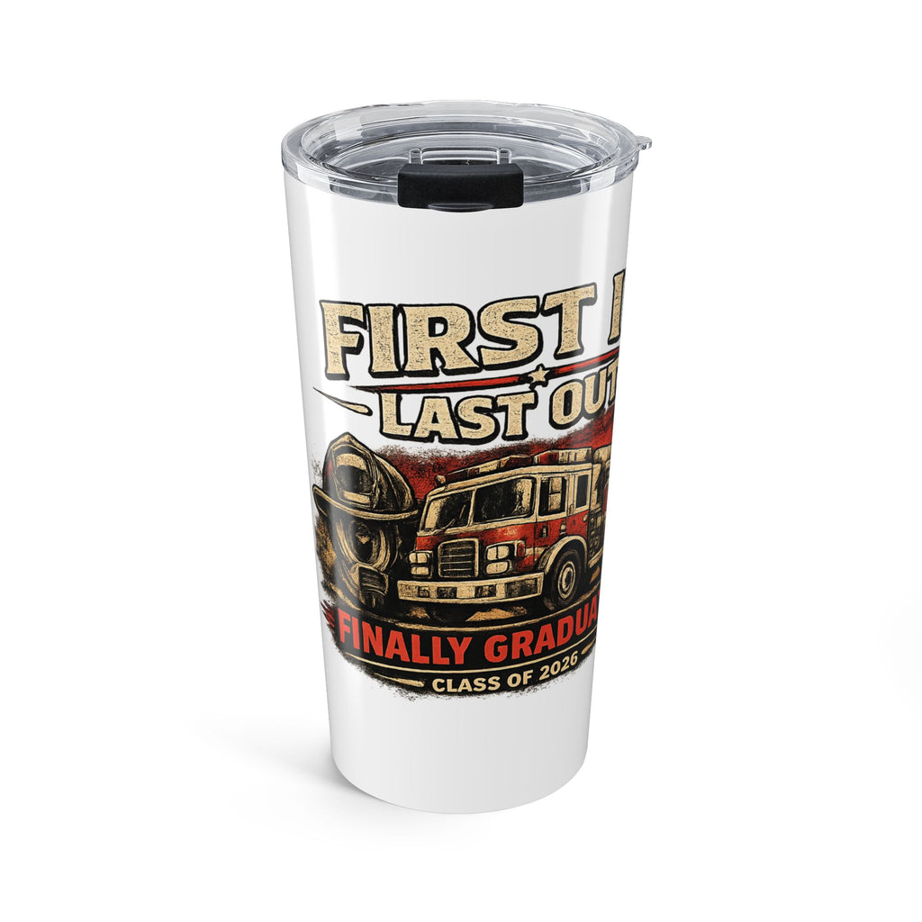 "First In, Last Out" Class of 2026 tumbler