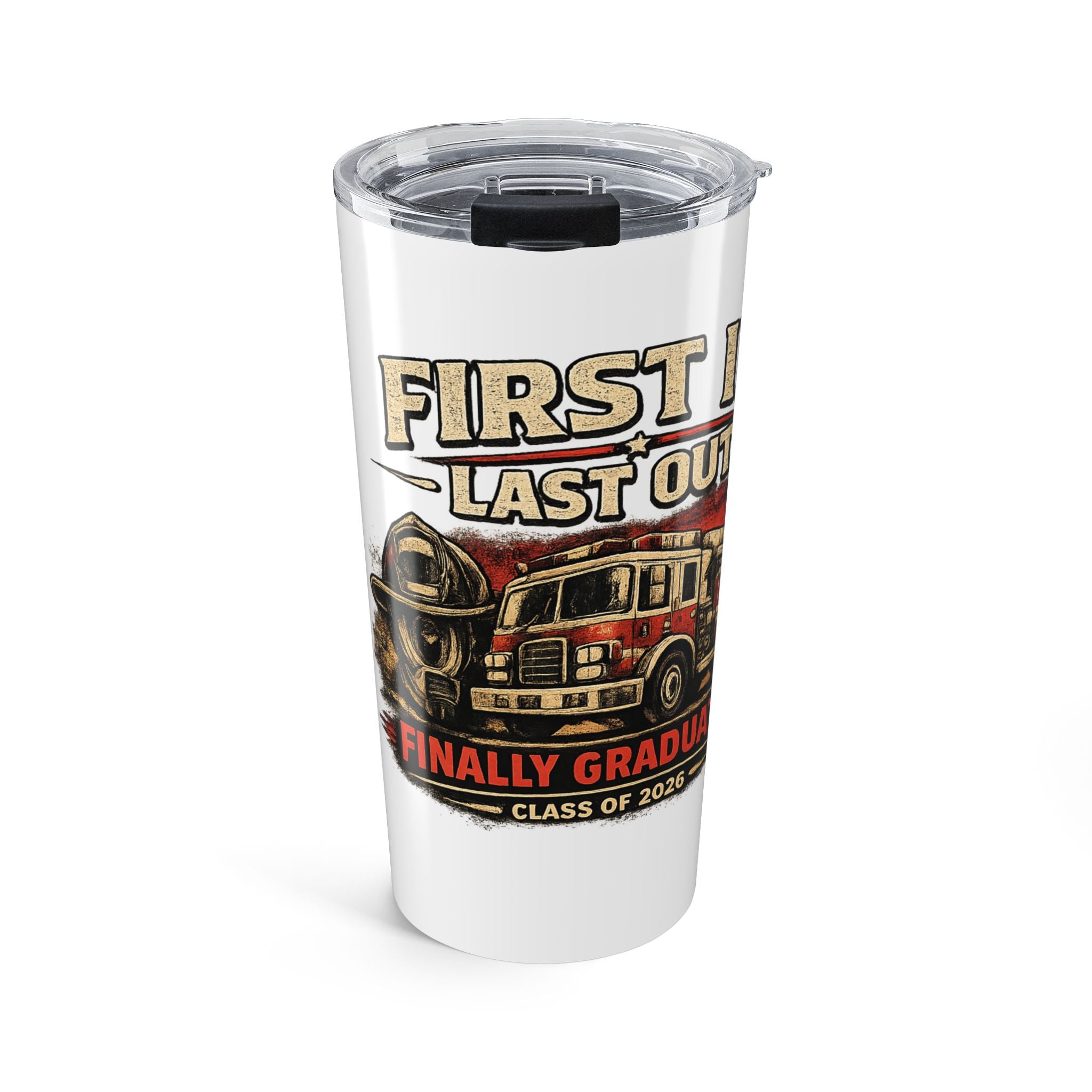 "First In, Last Out" Class of 2026 tumbler