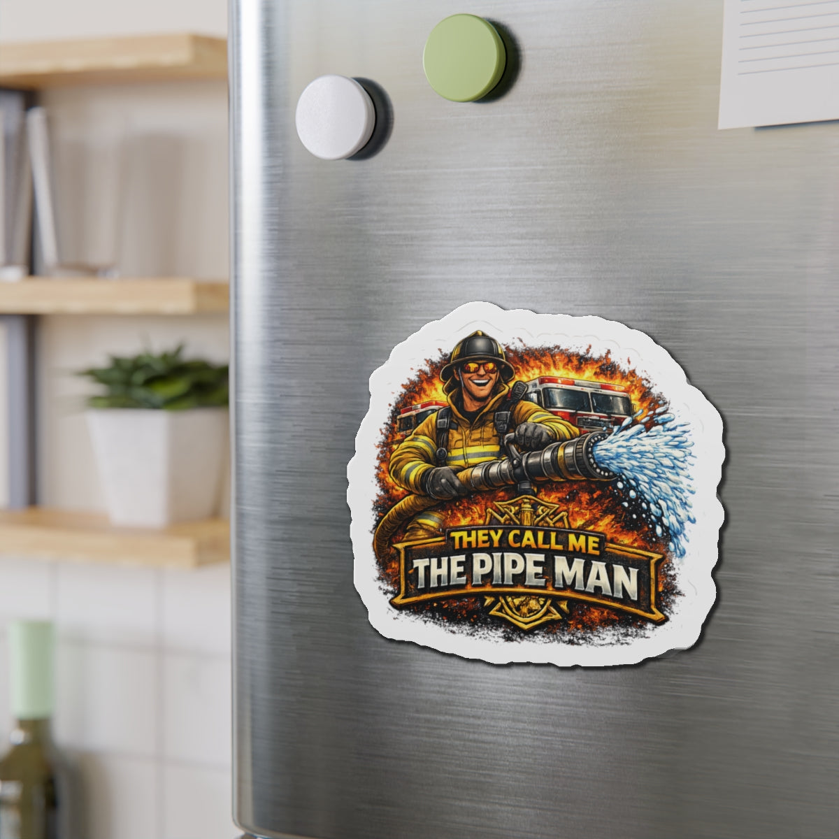 Die-Cut Magnet — "They Call Me The Pipe Man" Firefighter Hose Design