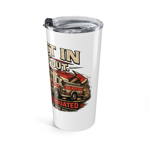 "First In, Last Out" Class of 2026 tumbler