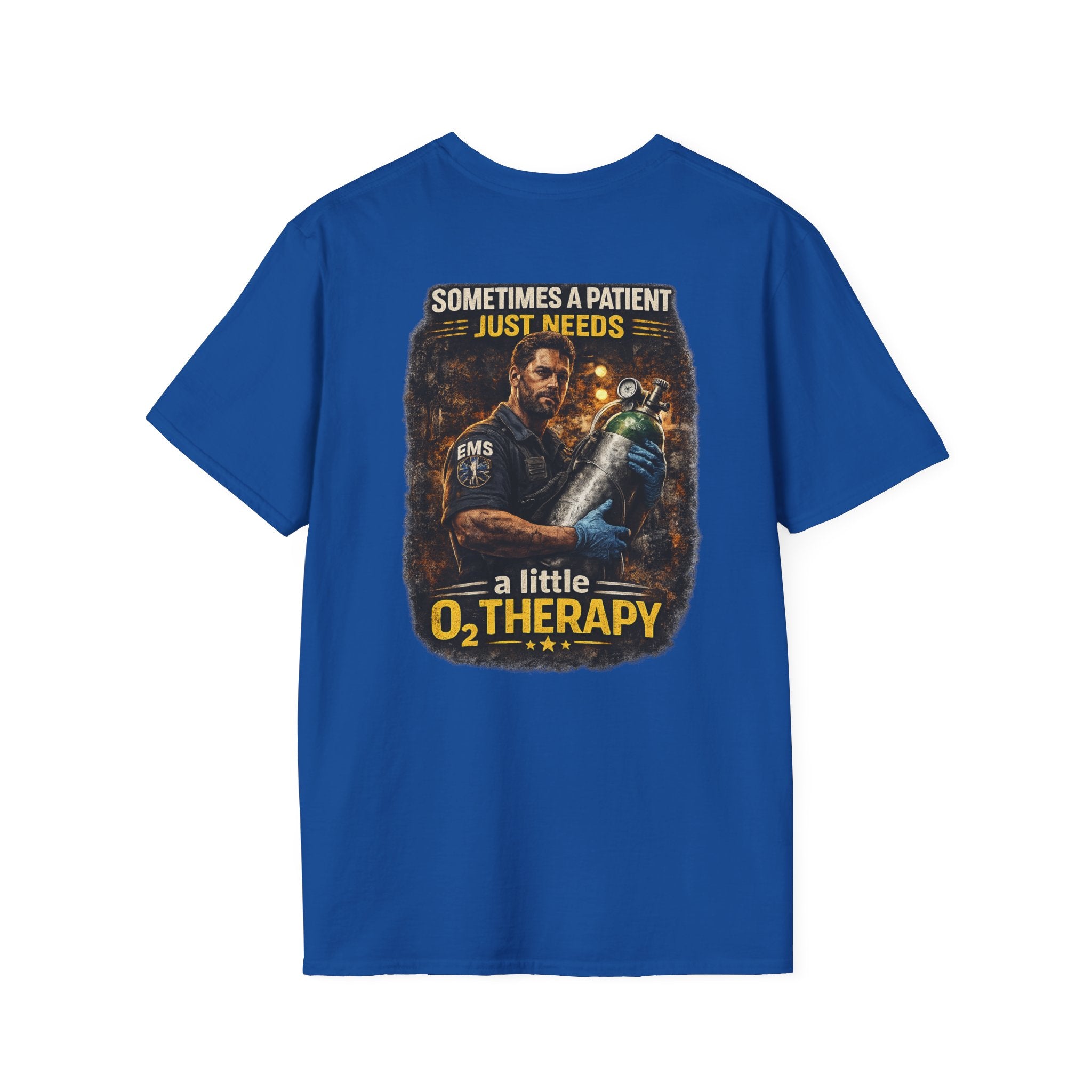 "Sometimes a Patient Just Needs a Little O2 Therapy" Tee