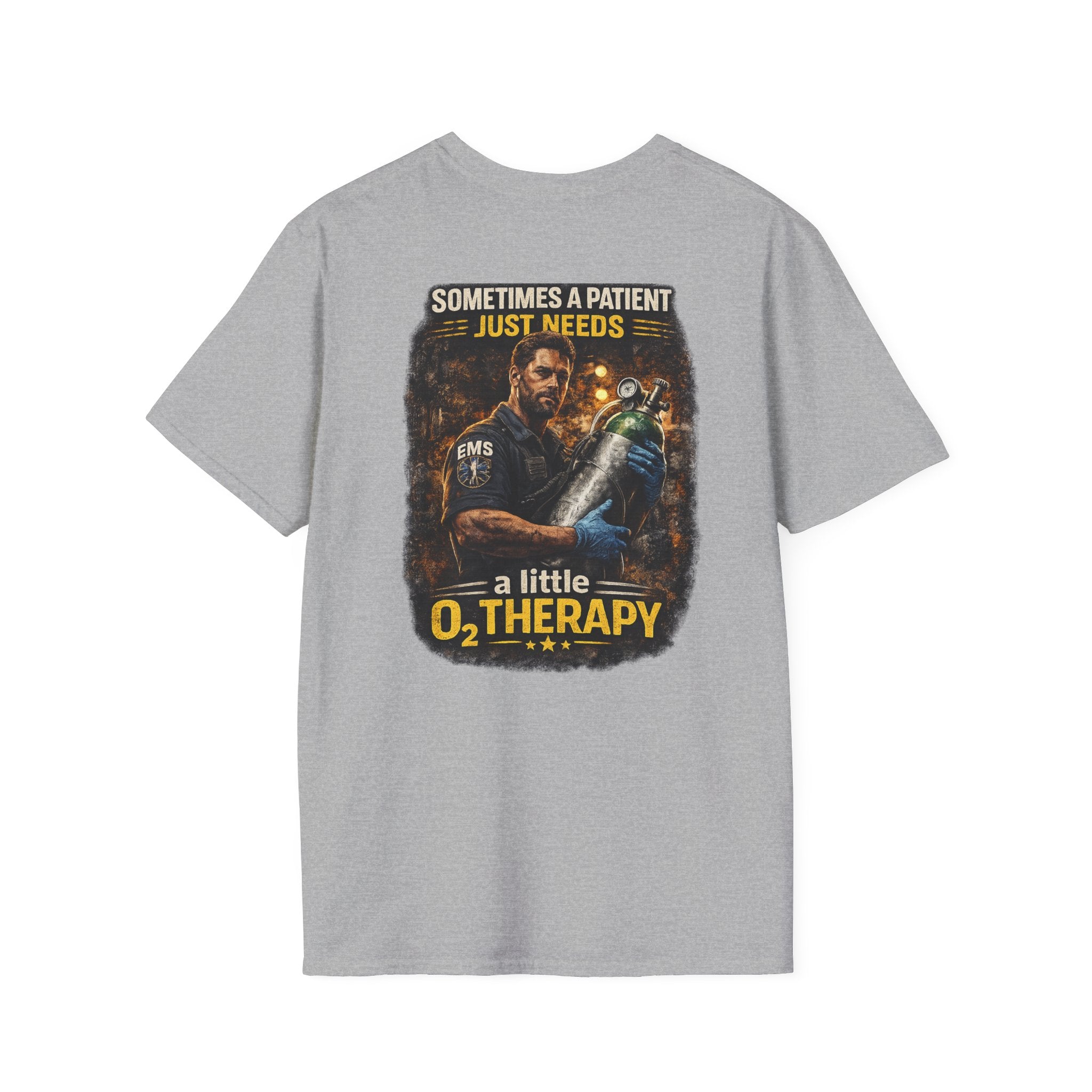 "Sometimes a Patient Just Needs a Little O2 Therapy" Tee