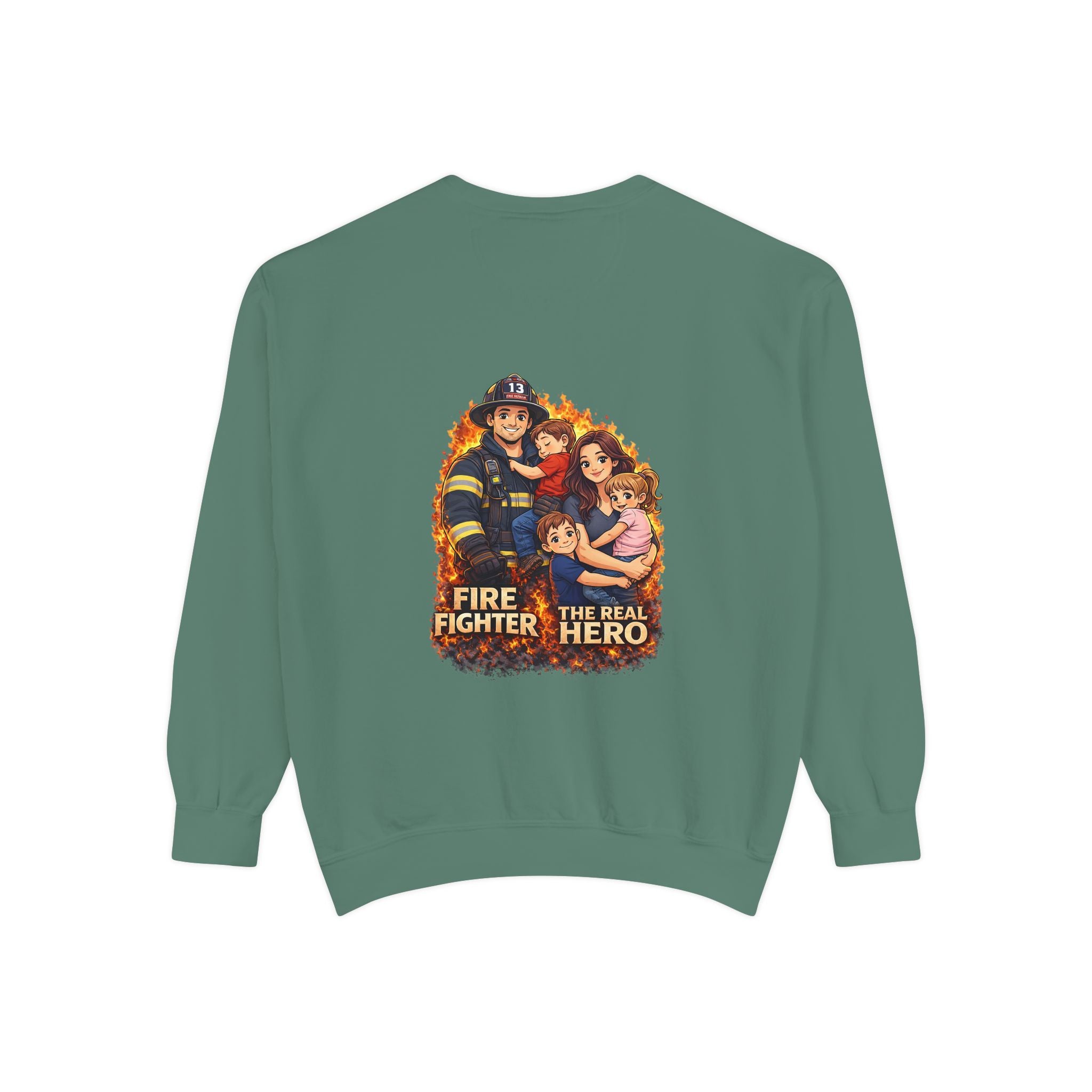 Firefighter Family Sweatshirt — “The Real Hero” Crewneck