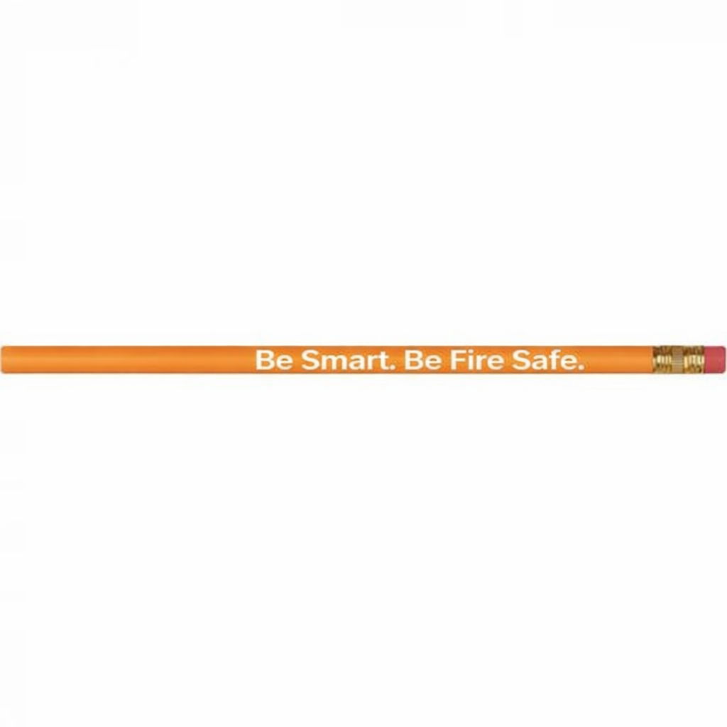 Fire Safety Pencils – “Be Smart. Be Fire Safe.”